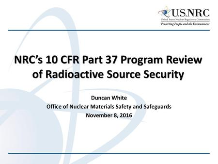 NRC’s 10 CFR Part 37 Program Review of Radioactive Source Security