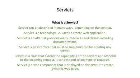 Servlets What is a Servlet?