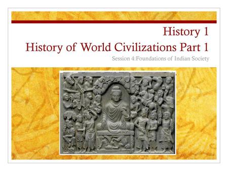 History 1 History of World Civilizations Part 1