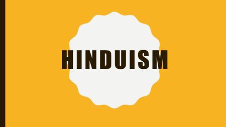 Hinduism.