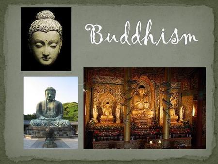 Buddhism.