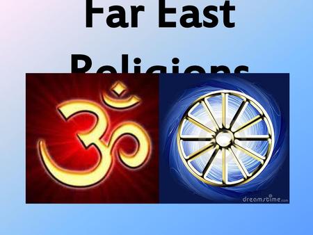 Far East Religions.