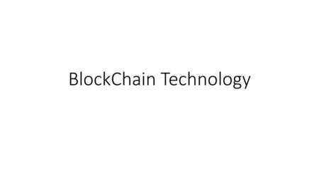 BlockChain Technology