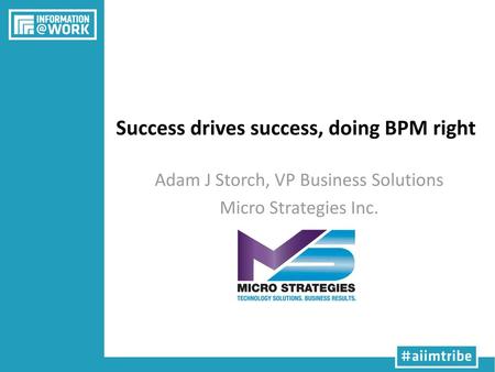 Success drives success, doing BPM right