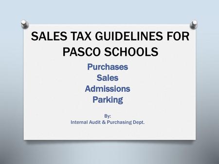 SALES TAX GUIDELINES FOR PASCO SCHOOLS