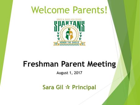 Freshman Parent Meeting August 1, 2017 Sara Gil  Principal