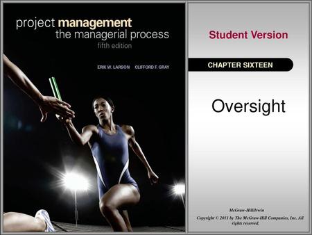 Where We Are Now. Where We Are Now Project Oversight Project Oversight Oversight’s Purposes: A set of principles and processes to guide and improve.