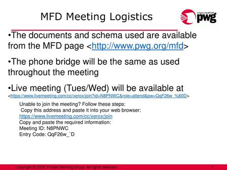 MFD Meeting Logistics The documents and schema used are available from the MFD page  The phone bridge will be the same as used.