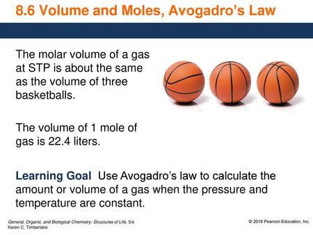 8.6 Volume and Moles, Avogadro’s Law