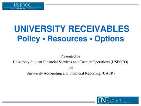 UNIVERSITY RECEIVABLES Policy ▪ Resources ▪ Options