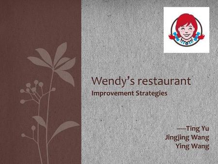 Improvement Strategies -----Ting Yu Jingjing Wang Ying Wang