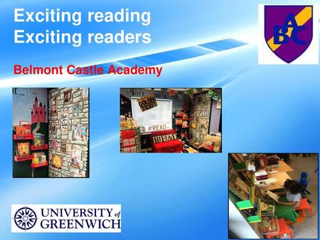 Exciting reading Exciting readers Belmont Castle Academy