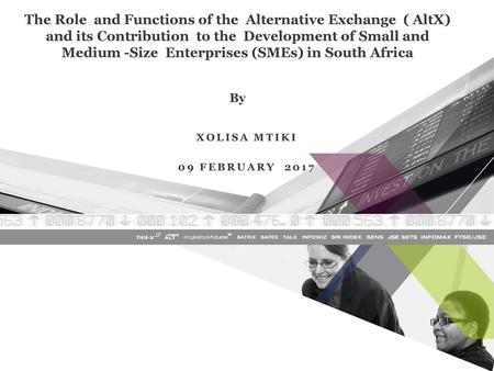 The Role and Functions of the Alternative Exchange ( AltX) and its Contribution to the Development of Small and Medium -Size Enterprises (SMEs)