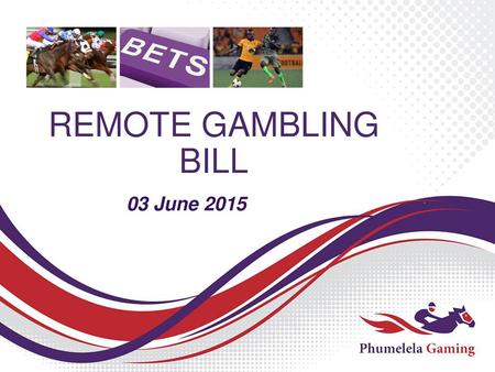 REMOTE GAMBLING BILL 03 June 2015.