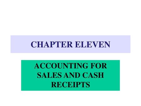 ACCOUNTING FOR SALES AND CASH RECEIPTS