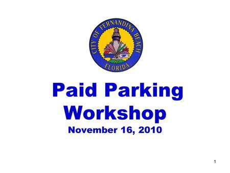 Paid Parking Workshop November 16, 2010