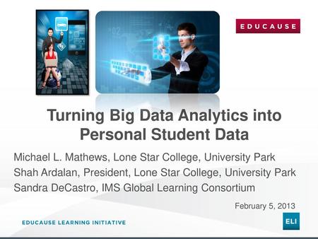 Turning Big Data Analytics into Personal Student Data