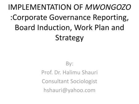 By: Prof. Dr. Halimu Shauri Consultant Sociologist