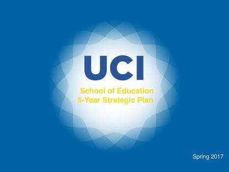 School of Education 5-Year Strategic Plan Spring 2017.