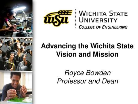 Advancing the Wichita State Vision and Mission