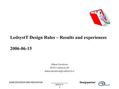 LedsystT Design Rules – Results and experiences