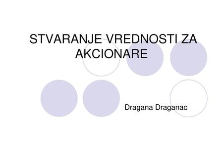 STVARANJE VREDNOSTI ZA AKCIONARE