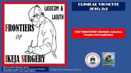 TUBE THORACOSTOMY DRAINAGE: Indications, Procedure and Complications