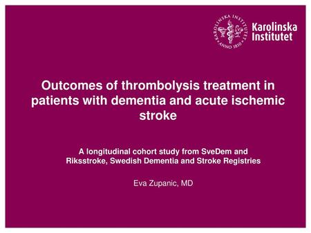 Outcomes of thrombolysis treatment in patients with dementia and acute ischemic stroke A longitudinal cohort study from SveDem and Riksstroke, Swedish.