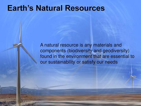 Earth’s Natural Resources