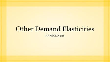 Other Demand Elasticities