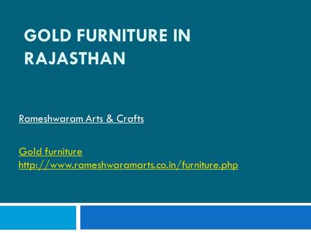 GOLD FURNITURE IN RAJASTHAN Rameshwaram Arts & Crafts Gold furniture