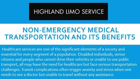 Non-Emergency Medical Transportation and Its Benefits