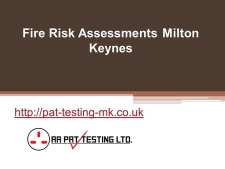 Fire Risk Assessments Milton Keynes - Pat-testing-mk.co.uk