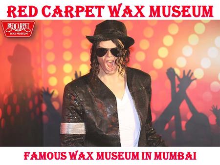 Famous Wax Museum In Mumbai