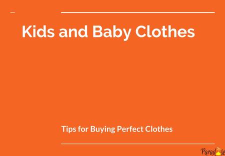 Perfect tips for buying kids and baby clothes online