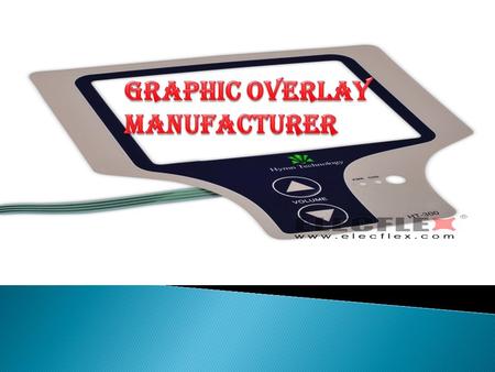 Get perfection from a graphic overlay manufacturer
