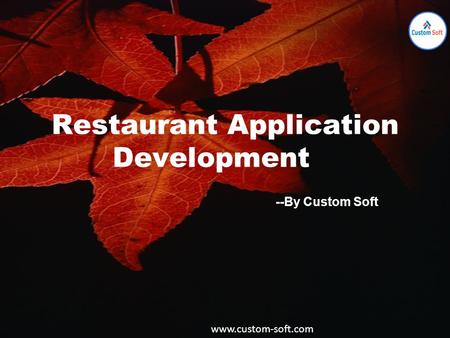 Restaurant Application Development --By Custom Soft