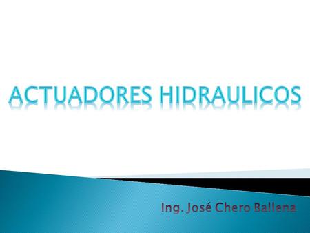 HidráulicaNeumáticaElectricidadMecánica Fuente de energía Motor eléctrico Motor de combustión Acumulador hidráulico Motor eléctrico Motor de combustión.