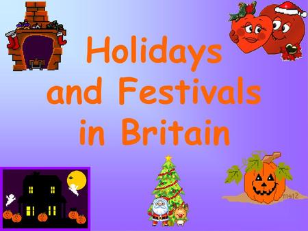 Holidays and Festivals in Britain