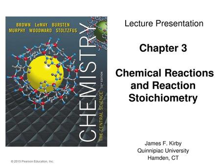 Chapter 3 Chemical Reactions and Reaction Stoichiometry