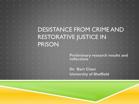 Desistance from crime and restorative justice in prison