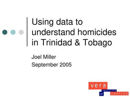 Using data to understand homicides in Trinidad & Tobago