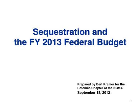 Sequestration and the FY 2013 Federal Budget