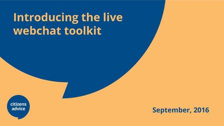 Introducing the live webchat toolkit