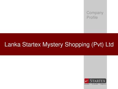 Lanka Startex Mystery Shopping (Pvt) Ltd