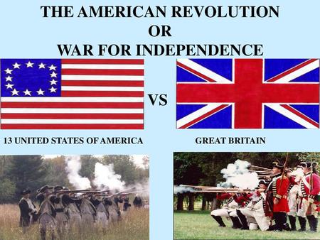 THE AMERICAN REVOLUTION