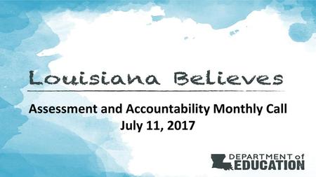 Assessment and Accountability Monthly Call