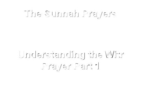 Understanding the Witr Prayer Part 1