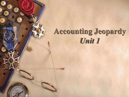 Accounting Jeopardy Unit 1