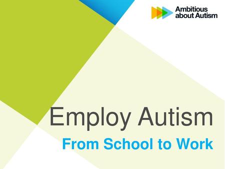 Employ Autism From School to Work.